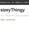 sizeyThingy : jQuery plugin that provides your Browser Size