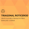 Triagonal Roticerod : Colourful Triangle Patterns