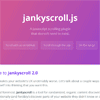 jankyscroll : Javascript Plugin to Put Little Jank in Your Scroll